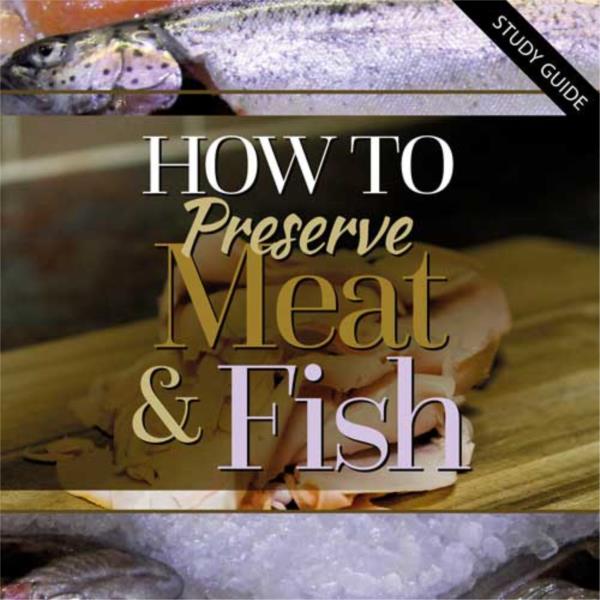 How to Preserve Meat & Fish- Short Course